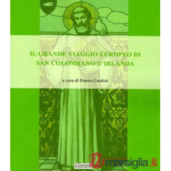 Grande viaggio europeo di San Colombano d'Irlanda (Il)