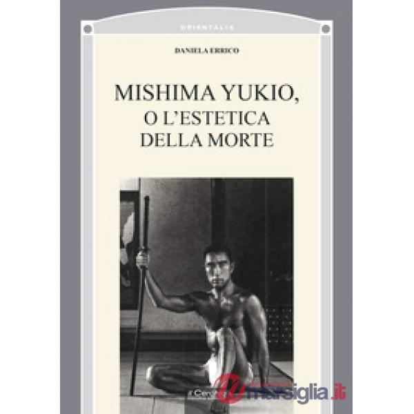 Mishima Yukio o l'estetica della morte