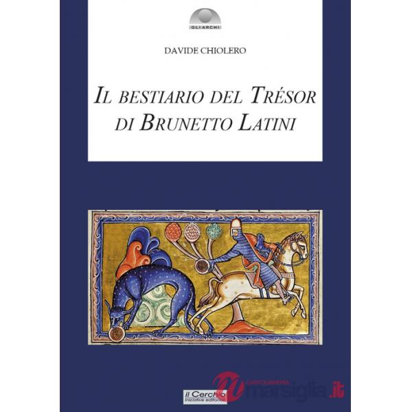Bestiario del Tresor di Brunetto Latini (Il)