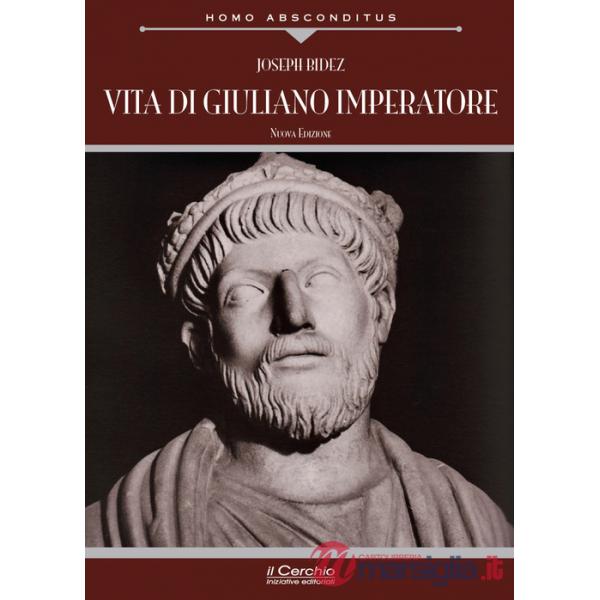 Vita di Giuliano imperatore. Nuova ediz.