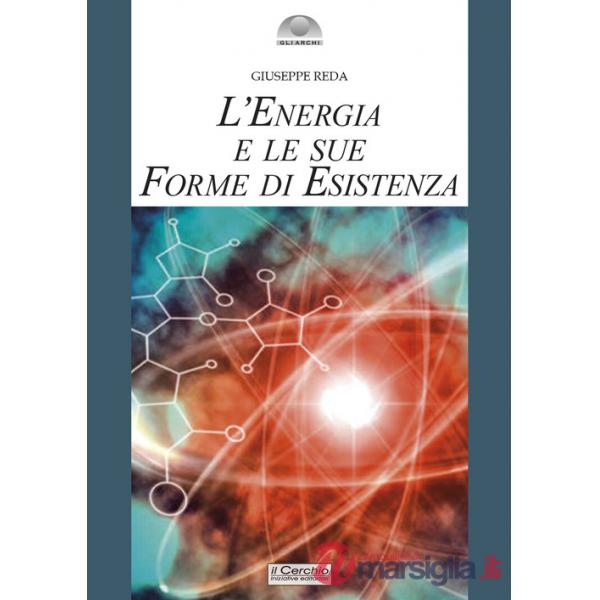 Energia e le sue forme di esistenza (L')