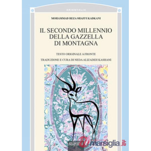 Secondo millennio della gazzella di montagna. Testo persiano a fronte (Il)