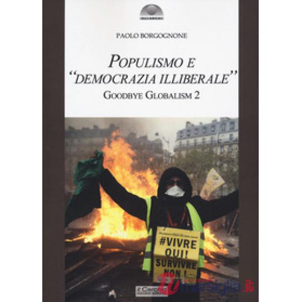 Populismo e «democrazia illiberale». Goodbye globalism 2