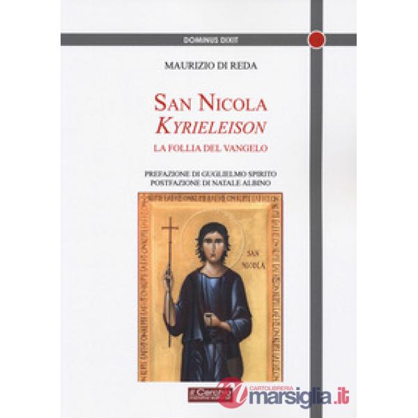San Nicola Kyrieeleison. La follia del Vangelo