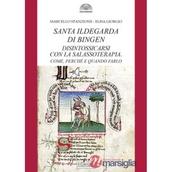 Santa Ildegarda di Bingen: disintossicarsi con la Salassoterapia. Come, perché e quando farlo