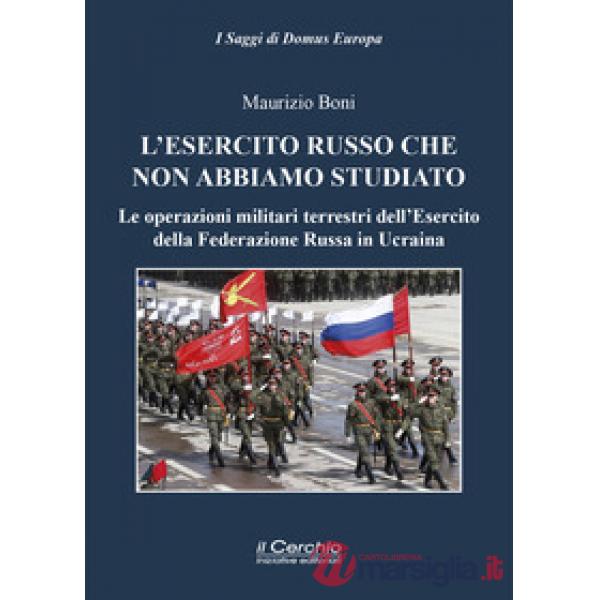 Esercito russo che non abbiamo studiato. Le operazioni militari terrestri dell'Esercito della Federazione Russa in Ucraina (L')