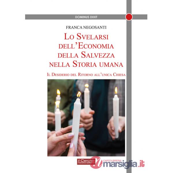 Svelarsi dell'economia della salvezza nella storia umana. Il desiderio del ritorno all'unica Chiesa (Lo)