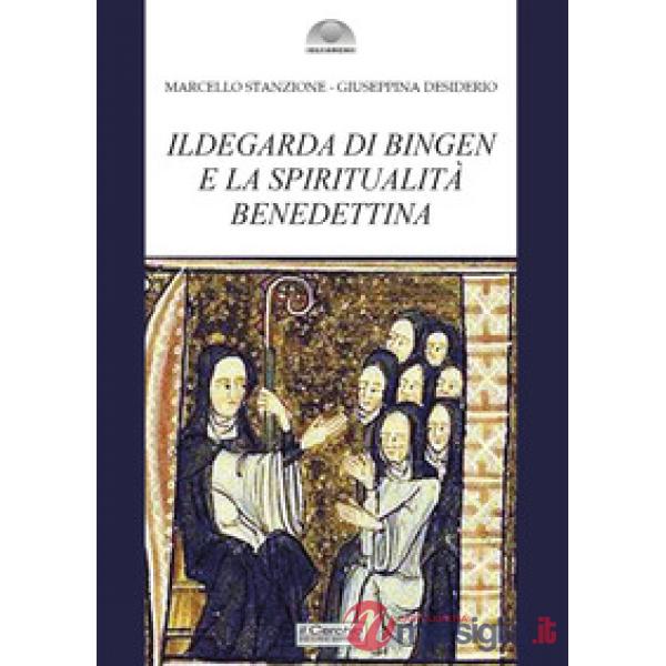 Ildegarda di Bingen e la spiritualità benedettina