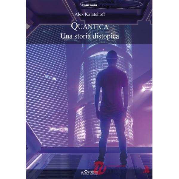 Quantica. Una storia distopica
