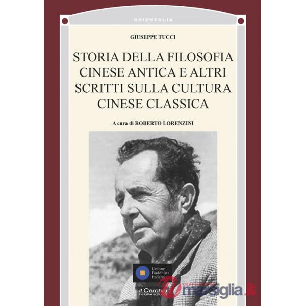 Storia della filosofia cinese antica e altri scritti sulla cultura cinese classica