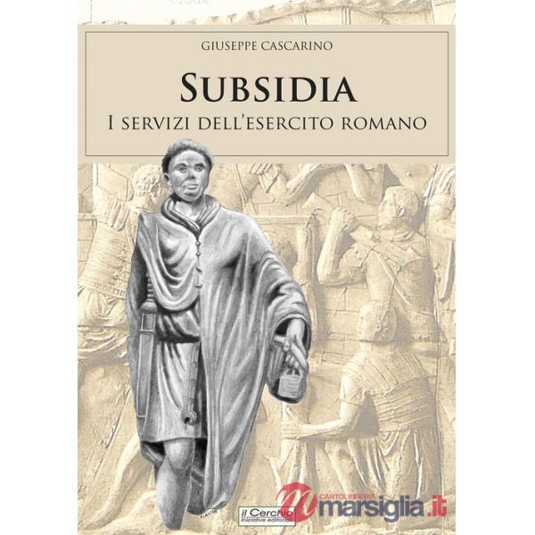 Subsidia, i servizi dell'esercito romano