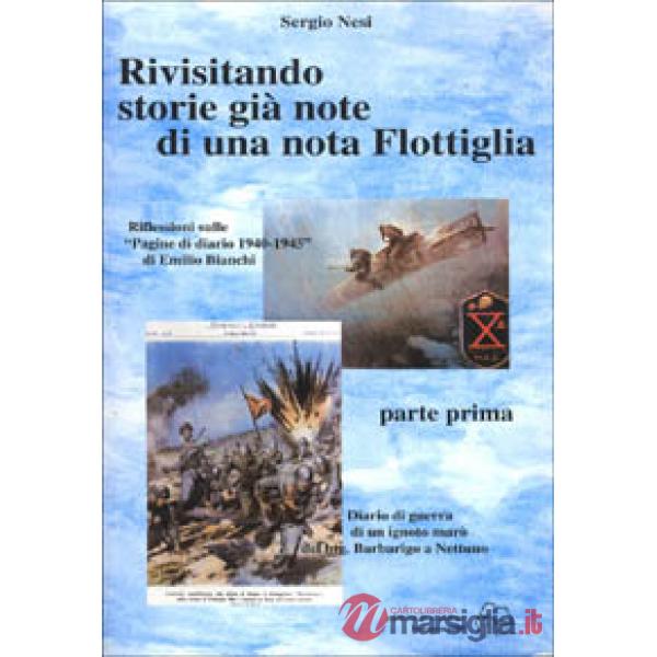 Rivisitando storie già note di una nota flottiglia. Vol. 1