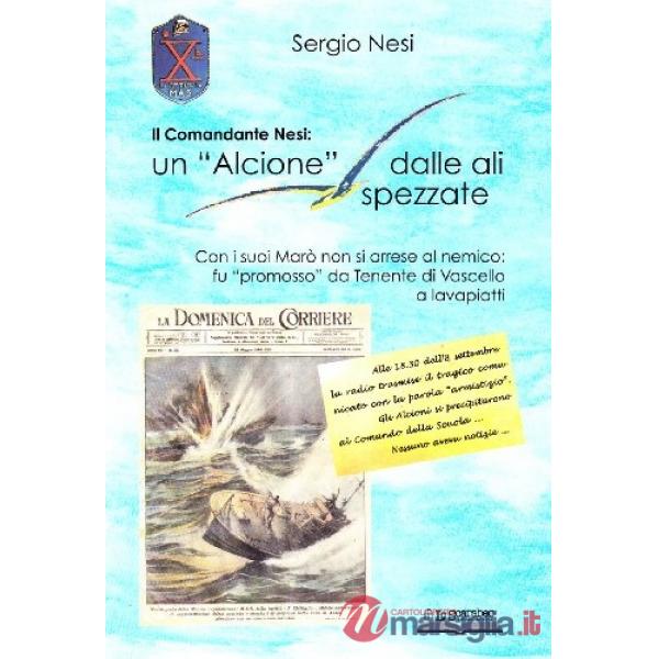 Comandante Nesi: un «Alcione» dalle ali spezzate (Il)