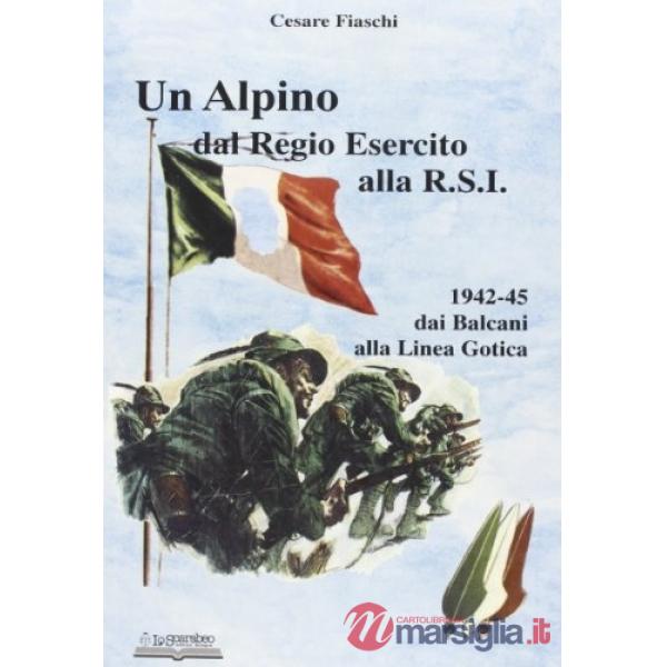 Alpino dal regio esercito alla R.S.I. (Un)