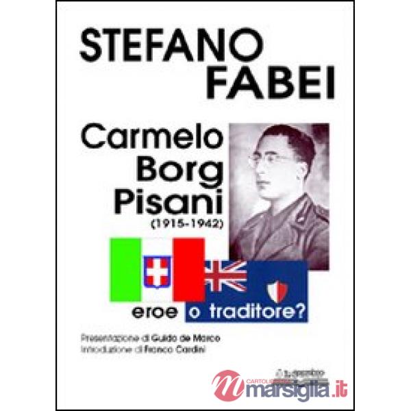 Carmelo Borg Pisani (1915-1942). Eroe o traditore?