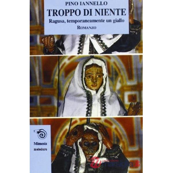 Troppo di niente: Ragusa, temporaneamente un giallo