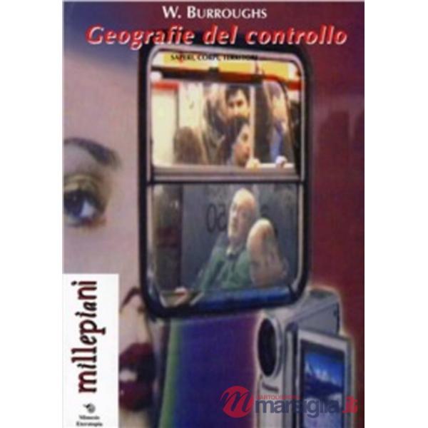 Geografie del controllo. Saperi, corpi, territori