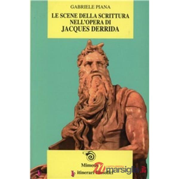 Scene della scrittura nell'opera di Jacques Derrida (Le)