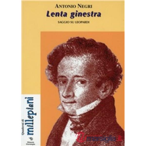 Lenta ginestra. Saggio su Leopardi