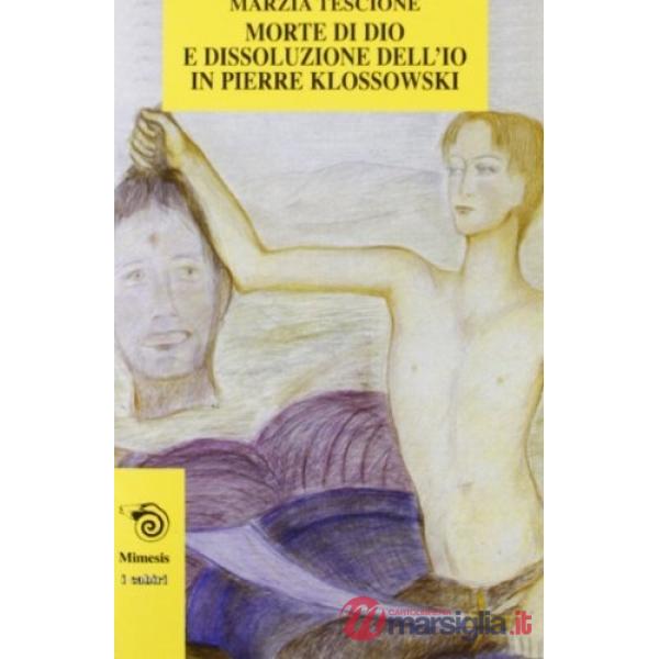 Morte di Dio e dissoluzione dell'io in Pierre Klossowski