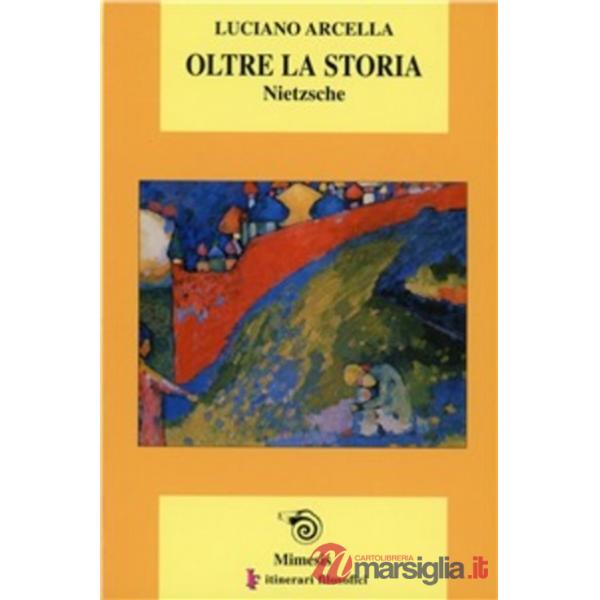 Oltre la storia: Nietzsche