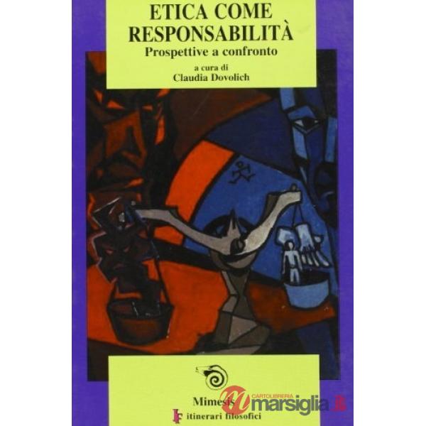 Etica come responsabilità. Prospettive e confronti