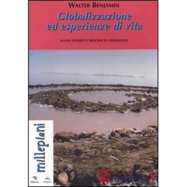 Globalizzazione ed esperienze di vita. Nuove povertà e processi di liberazione