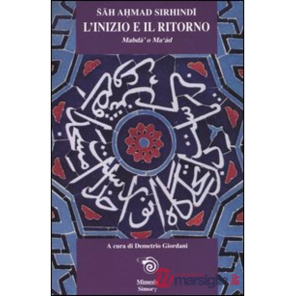 Inizio e il ritorno. Mabda' o Ma'ad (L')