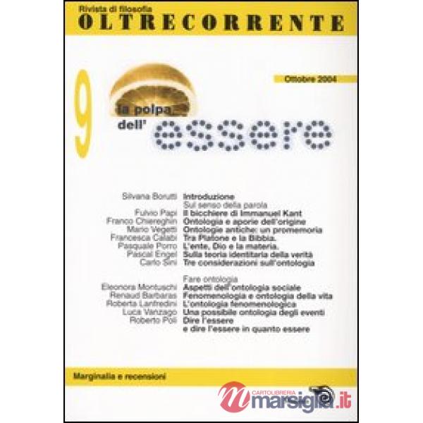 Oltrecorrente. Vol. 9: La polpa dell'essere