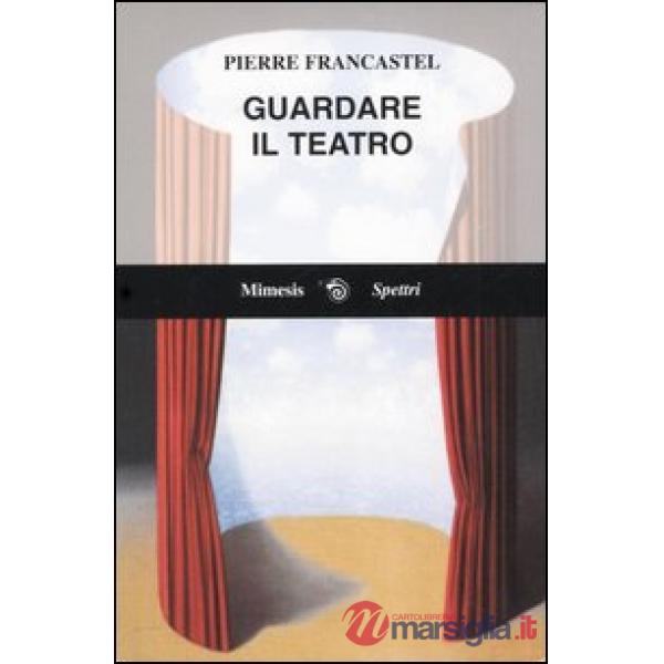 Guardare il teatro