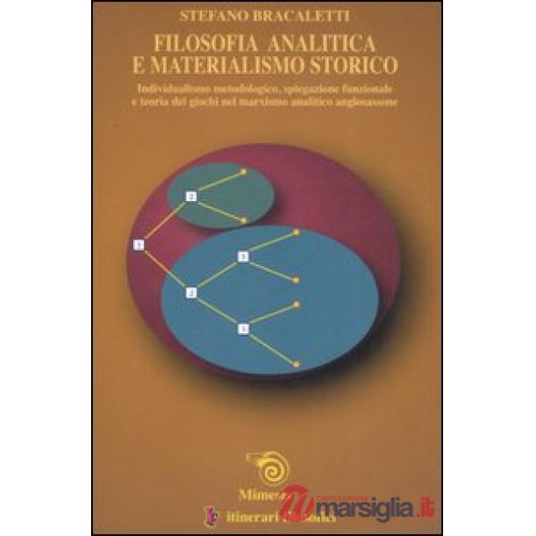 Filosofia analitica e materialismo storico. Individualismo metodologico, spiegaz