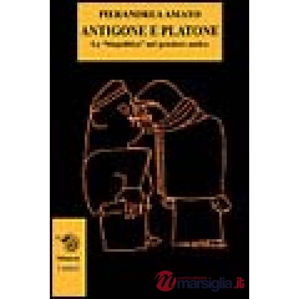 Antigone e Platone. La «biopolitica» nel pensiero antico