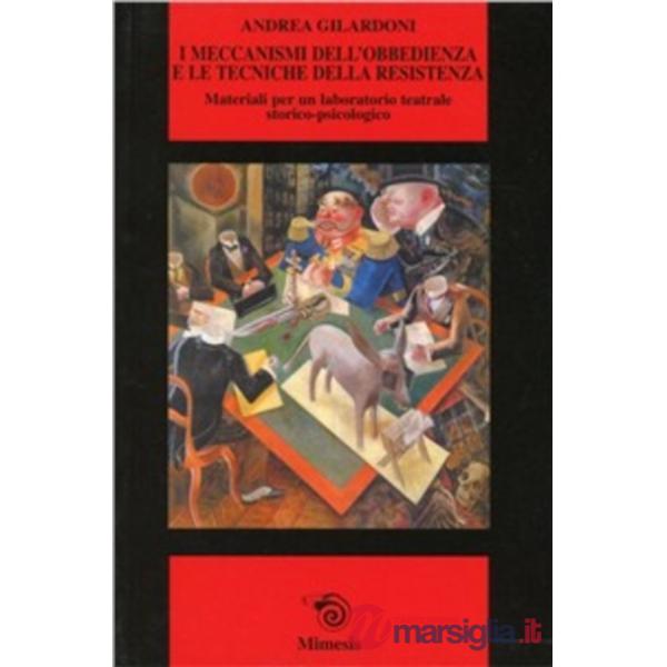 Meccanismi dell'obbedienza e le tecniche della resistenza (I)