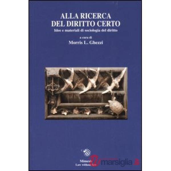 Alla ricerca del diritto certo. Idee e materiali di sociologia del diritto