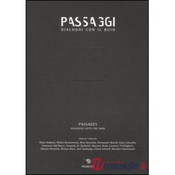 Passaggi. Dialoghi con il buio. Ediz. italiana e inglese