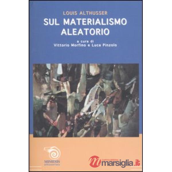 Sul materialismo aleatorio