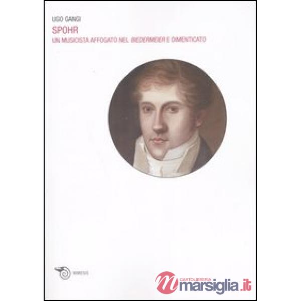 Spohr. Un musicista affogato nel biedermeier e dimenticato
