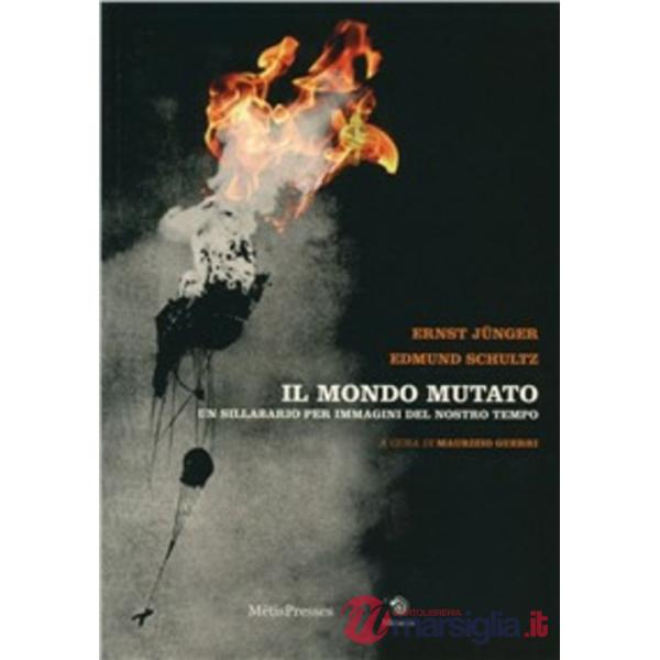 Mondo mutato. Un sillabario per immagini del nostro mondo. Ediz. illustrata (Il)