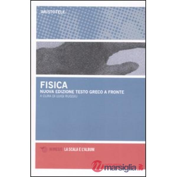 Fisica. Testo greco a fronte (La)