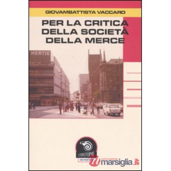 Per la critica della società della merce
