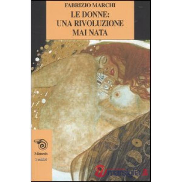 Donne: una rivoluzione mai nata (Le)