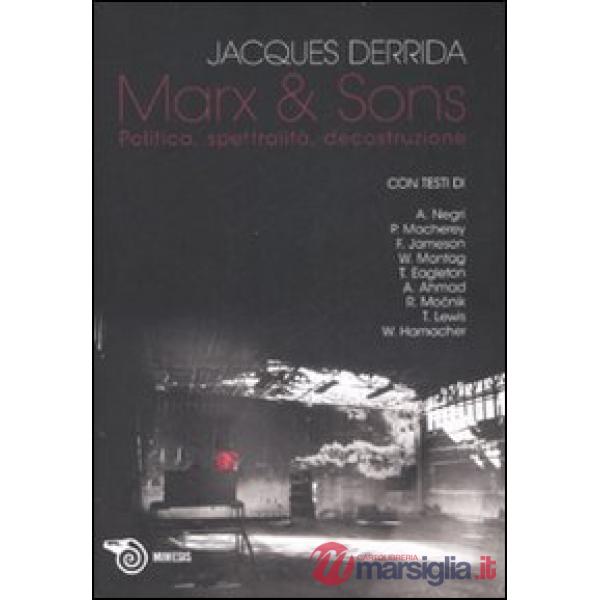 Marx & sons. Politica, spettralità, decostruzione