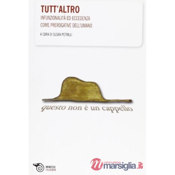 Tutt'altro. Infunzionalità ed eccedenze come prerogative dell'umano