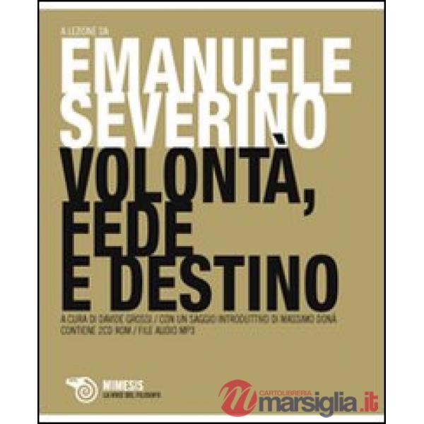 Verità, volontà, destino. Con 2 CD-ROM