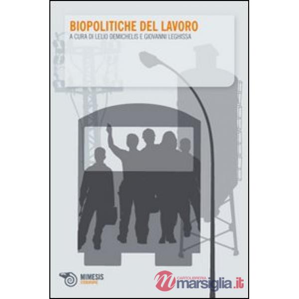Biopolitiche del lavoro