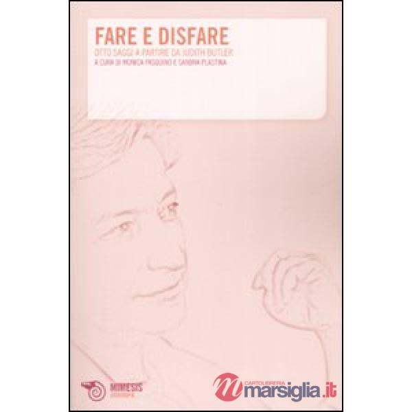 Fare e disfare. Otto saggi a partire da Judith Butler