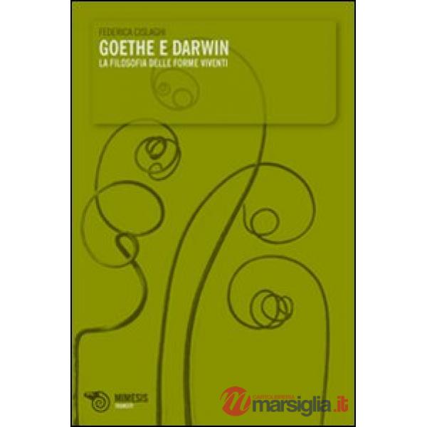 Goethe e Darwin. La filosofia delle forme viventi