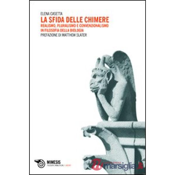 Sfida delle chimere. Realismo, pluralismo e convenzionalismo in filosofia della 