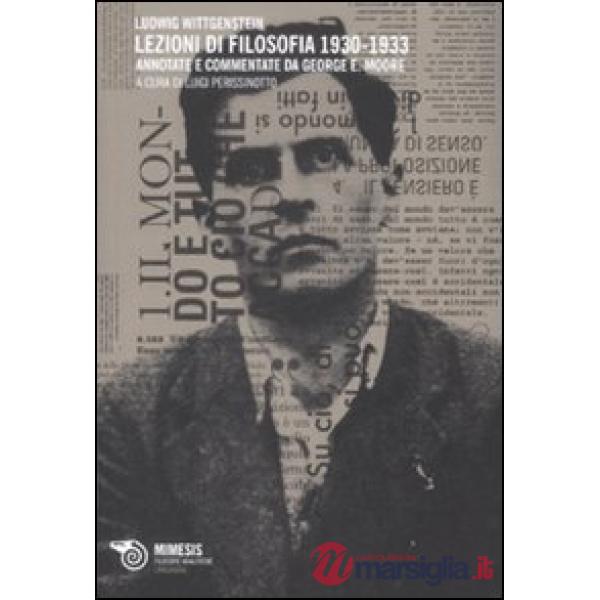Lezioni di filosofia (1930-1933). Annotate e commentate da George E. Moore