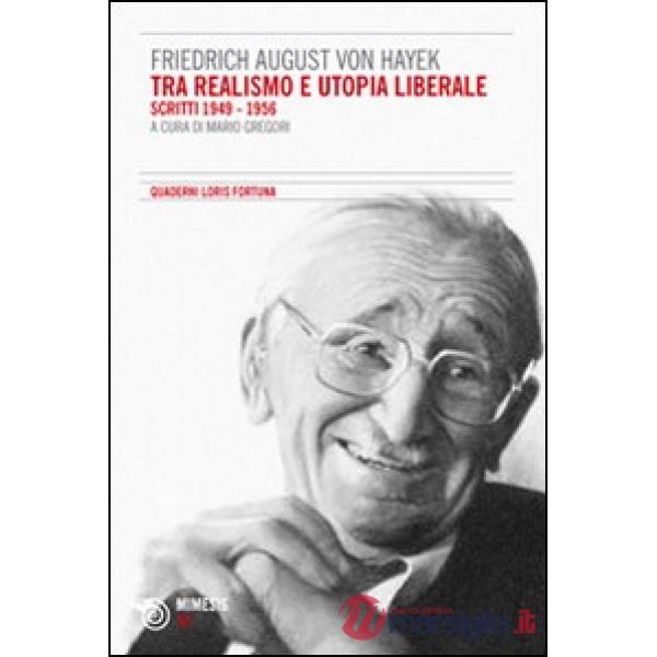 Tra realismo e utopia liberale. Scritti 1949-1956